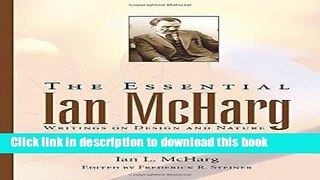 Download Book The Essential Ian McHarg: Writings on Design and Nature E-Book Download