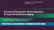 Read Functional Analytic Psychotherapy: Creating Intense and Curative Therapeutic Relationships