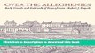 Read Book Over the Alleghenies: Early Canals and Railroads of Pennsylvania E-Book Free