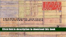 Read Book Frank Lloyd Wright:  Collected Writings, Vol. 3: 1931-1939 PDF Online