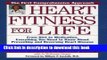 PDF Heart Fitness for Life: The Essential Guide for Preventing and Reversing Heart Disease Free