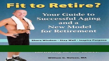 Read Books Fit to Retire?: Your Guide to Successful Aging and a New Model for Retirement ebook