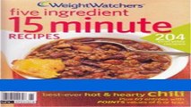 Read Books Weight Watchers Five Ingredient 15 Minute Recipes (204 Recipes - 67 entrees with a