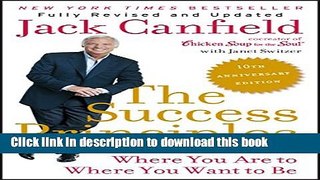 Read The Success Principles(TM) - 10th Anniversary Edition: How to Get from Where You Are to Where