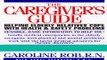 Download Books The Caregiver s Guide: Helping Older Friends and Relatives with Health and Safety