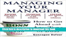 [Read PDF] Managing Your Manager: How to Get Ahead with Any Type of Boss Ebook Free