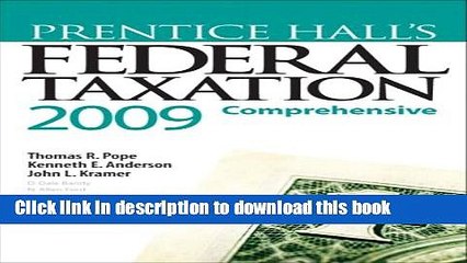 [Read PDF] Prentice Hall s Federal Taxation, 2009: Comprehensive, 22nd Edition Ebook Free