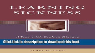 PDF Learning Sickness: A Year with Crohn s Disease Free Books