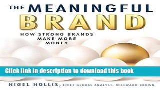 PDF The Meaningful Brand: How Strong Brands Make More Money  Read Online