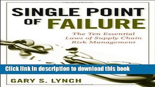 Read Single Point of Failure: The 10 Essential Laws of Supply Chain Risk Management  Ebook Free