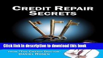 [PDF] Credit Repair Secrets (from the Credit Doctor): Tricks of the trade to repair and improve