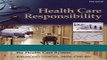 Read Books Health Care Responsibility: The Older Adults Guide to Surviving the Health Care System