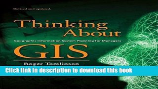 Read Thinking about GIS: Geographic Information System Planning for Managers Ebook Free