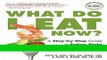 Read Books What Do I Eat Now?: a Step-by-step Guide to Eating Right with Type 2 Diabetes