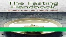 Read Books The Fasting Handbook: Dining from an Empty Bowl ebook textbooks