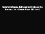 Read hereTomorrow's Energy: Hydrogen Fuel Cells and the Prospects for a Cleaner Planet (MIT