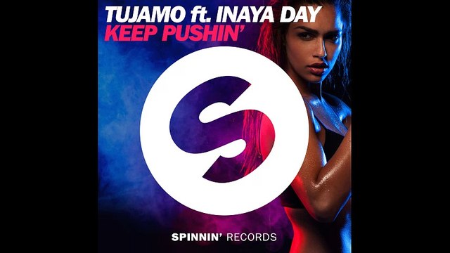 Tujamo - Keep Pushin' (feat. Inaya Day) [Extended Mix]