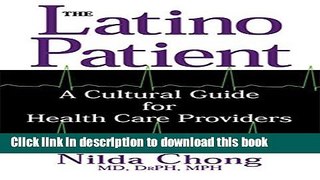 Read The Latino Patient: A Cultural Guide for Health Care Providers Ebook Free