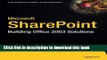 Download Microsoft SharePoint: Building Office 2003 Solutions PDF Online