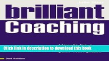 Read Brilliant Coaching 2e: How to be a brilliant coach in your workplace (2nd Edition) (Brilliant