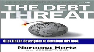 [PDF] The Debt Threat: How Debt Is Destroying the Developing World Read Full Ebook