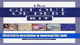[PDF] The Get Out of Debt Kit: Your Roadmap to Total Financial Freedom Read Online