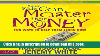 [PDF] Your Kids Can Master Their Money: Fun Ways to Help Them Learn How (Focus on the Family