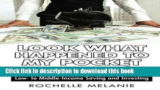 [PDF] Look what Happened to My Pocket Change!: Low- to Middle-Income Saving and Investing Download