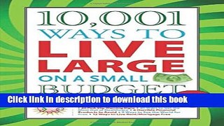 [PDF] 10,001 Ways to Live Large on a Small Budget Download Online