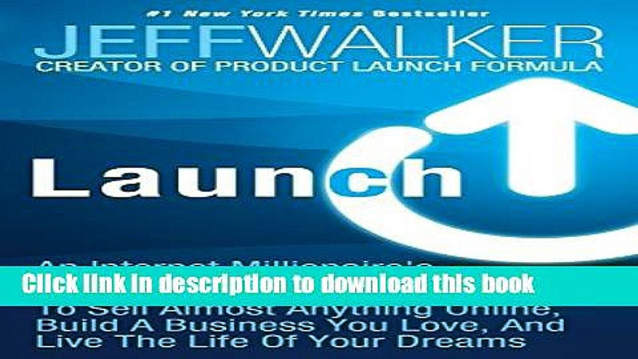 [Read PDF] Launch: An Internet Millionaire s Secret Formula To Sell Almost Anything Online, Build