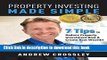 Read Property Investing Made Simple: 7 Tips to Reduce Property Investment Risk and Create Real