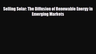 Popular book Selling Solar: The Diffusion of Renewable Energy in Emerging Markets