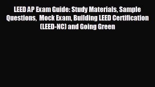 Read hereLEED AP Exam Guide: Study Materials Sample Questions  Mock Exam Building LEED Certification