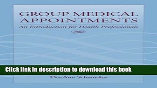 Read Group Medical Appointments: An Introduction For Health Professionals Ebook Free