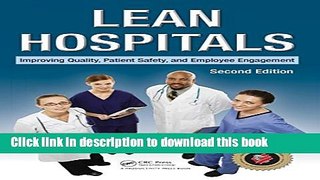 Read Lean Hospitals: Improving Quality, Patient Safety, and Employee Engagement, Second Edition