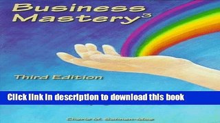 Read Business Mastery: A Guide for Creating a Fulfilling, Thriving Business and Keeping It