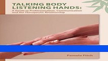 Read Books Talking Body, Listening Hands: A Guide to Professionalism, Communication and the
