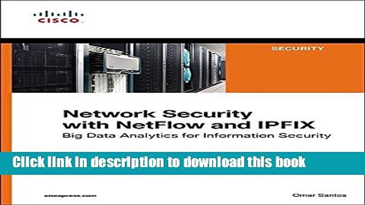 Read Network Security with Netflow and IPFIX: Big Data Analytics for Information Security