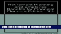 [PDF] Retirement Planning   Employee Benefits for Financial Planners Download Online