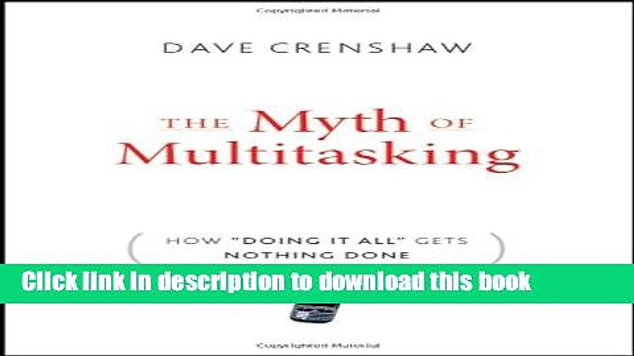 [Read PDF] The Myth of Multitasking: How "Doing It All" Gets Nothing Done Ebook Online