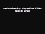 Enjoyed read Spindletop Boom Days (Clayton Wheat Williams Texas Life Series)
