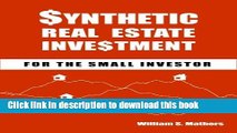 Read Synthetic Real Estate Investment for the Small Investor  Ebook Free