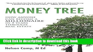 Read Books Money Tree: How Anyone can Become a Millionaire in Five Years Through Real Estate