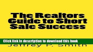 Read Books The Realtors Guide To Short Sale Success E-Book Free