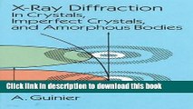 In Crystals X-Ray Diffraction and Amorphous Bodies Imperfect Crystals