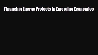 For you Financing Energy Projects in Emerging Economies