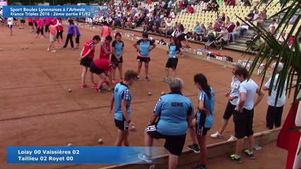 Seconde partie F1F2, Sport Boules, France Triples, l'Arbresle 2016