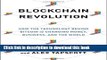 Read Books Blockchain Revolution: How the Technology Behind Bitcoin Is Changing Money, Business,