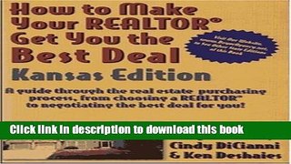 Read How to Make Your Realtor Get You the Best Deal, Kansas Edition: A Guide Through the Real