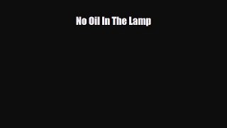 Popular book No Oil In The Lamp